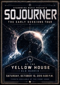 Promotional poster for the Sojourner Early Sessions Tour at The Yellow House in Monterrey during 2015 before the formation of Eventstellar